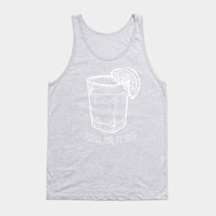 Tequila made me do it - white design Tank Top